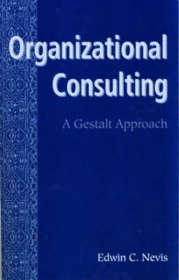 Edwin C. Nevis - Organizational Consulting - 9780881632491 - V9780881632491
