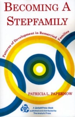 Patricia L. Papernow - Becoming a Stepfamily - 9780881633092 - V9780881633092