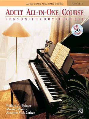 Willard A Palmer - Adult All-In-One Course: Lesson-Theory-Technic : Level 1 (Alfred's Basic Adult Piano Course) - 9780882849317 - V9780882849317