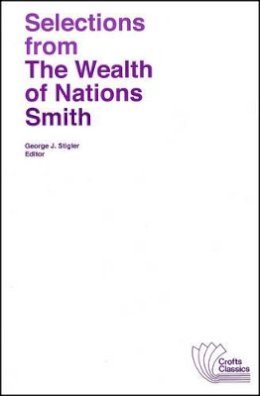 Adam Smith - Selections from the Wealth of Nations (Crofts Classics) - 9780882950938 - V9780882950938