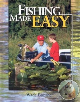 Wade Bourne - Fishing Made Easy - 9780883172810 - KRF0039996