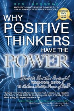 Ken Bossone - Why Positive Thinkers Have the Power - 9780883911686 - V9780883911686