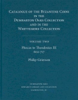 Philip Grierson - Catalogue of Byzantine Coins - 9780884020240 - V9780884020240