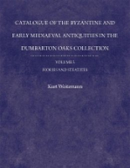 Kurt Weitzmann - Byzantine Collection Catalogues - 9780884020387 - V9780884020387