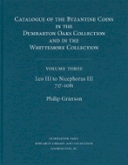 Philip Grierson - Catalogue of Byzantine Coins - 9780884020455 - V9780884020455