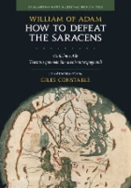 William Of Adam - How to Defeat the Saracens - 9780884023760 - V9780884023760