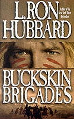 L.ron Hubbard - Buckskin Brigades - 9780884042808 - KRC0004691