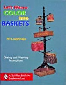 Pat Laughridge - Let's Weave Color into Baskets - 9780887400568 - V9780887400568