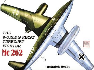 Heinrich Hecht - First Turbojet Fighter in the World - 9780887402340 - V9780887402340
