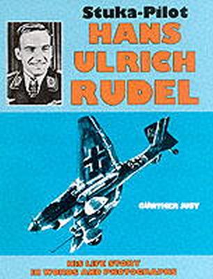 Gunther Just - Stuka Pilot Hans-Ulrich Rudel: (Schiffer Military History) - 9780887402524 - V9780887402524