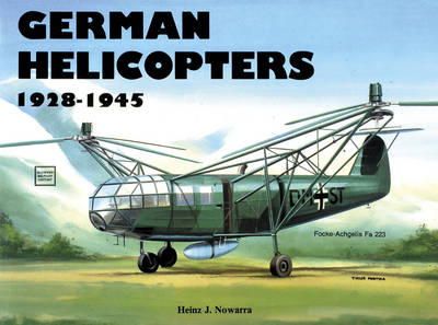 Heinz J. Nowarra - German Helicopters, 1928-45 - 9780887402890 - V9780887402890
