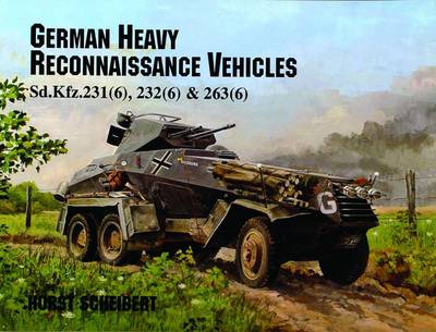 Scheibert, Horst - German Heavy Reconnaissance Vehicles - 9780887405211 - V9780887405211