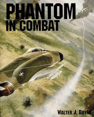 Walter J. Boyne - Phantom in Combat - 9780887405990 - V9780887405990