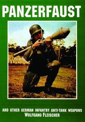 Wolfgang Fleischer - Panzerfaust and Other German Infantry Anti-Tank Weapons - 9780887406720 - V9780887406720