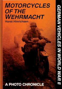 Horst Hinrichsen - Motorcycles of the Wehrmacht - 9780887406850 - V9780887406850