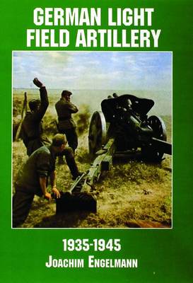 Joachim Engelmann - German Light Field Artillery in World War II - 9780887407604 - V9780887407604