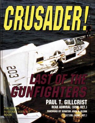 Paul T. Gillcrist - Crusader!: Last of the Gunfighters - 9780887407666 - V9780887407666