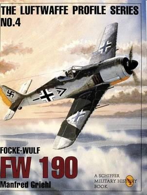 Manfred Griehl - The Luftwaffe Profile Series, No. 4: Focke-Wulf Fw 190 - 9780887408175 - V9780887408175