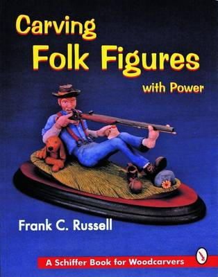 Frank C. Russell - Carving Folk Figures with Power - 9780887408540 - V9780887408540
