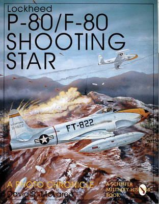 David R. Mclaren - Lockheed P-80/F-80 Shooting Star: A Photo Chronicle - 9780887409073 - V9780887409073