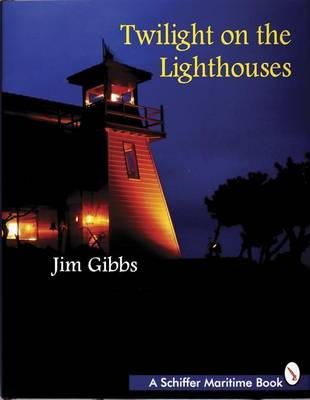 Jim Gibbs - Twilight on the Lighthouses - 9780887409301 - V9780887409301
