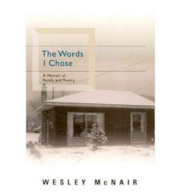 Wesley Mcnair - The Words I Chose - 9780887485572 - V9780887485572