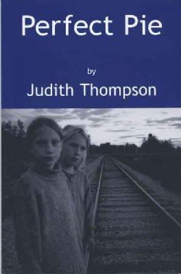 Judith Thompson - Perfect Pie - 9780887545900 - V9780887545900