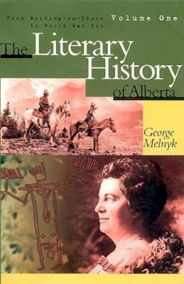 George Melnyk - Literary History of Alberta - 9780888643162 - V9780888643162 George Melnyk - Literary History of Alberta - 9780888643162 - V9780888643162