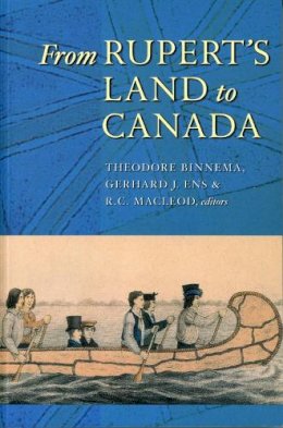 Theodore Binnema - From Rupert's Land to Canada - 9780888643636 - V9780888643636
