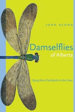 John Acorn - Damselflies of Alberta - 9780888644190 - V9780888644190