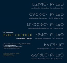 P Et Al Demers - Beginning of Print Culture in Athabasca Country - 9780888645159 - V9780888645159