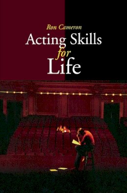 Ron Cameron - Acting Skills for Life - 9780889242890 - V9780889242890 Ron Cameron - Acting Skills for Life - 9780889242890 - V9780889242890