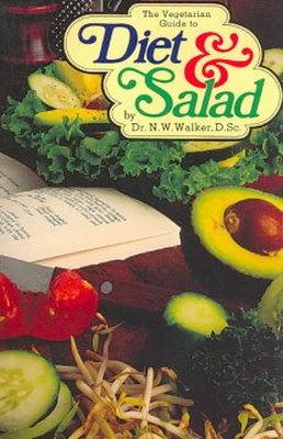 Norman W. Walker - The Vegetarian Guide to Diet & Salad - 9780890190340 - V9780890190340