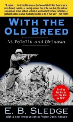 E. B. Sledge - With the Old Breed: At Peleliu and Okinawa - 9780891419068 - V9780891419068