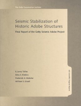 . Tolles - Seismic Stabilization of Historic Adobe Structures - 9780892365876 - V9780892365876