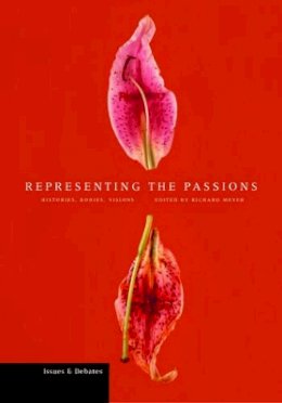 . Meyer - Representing the Passions - 9780892366767 - V9780892366767