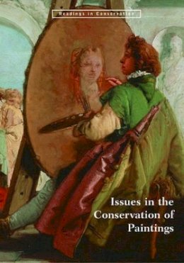 . Bomford - Issues in the Conservation of Paintings (Readings in Conservation) - 9780892367818 - V9780892367818
