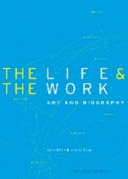 . Salas - The Life and the Work: Art and Biography (Getty Research Institute) - 9780892368235 - V9780892368235
