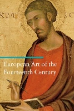 . Baragli - European Art of the Fourteenth Century - 9780892368594 - V9780892368594