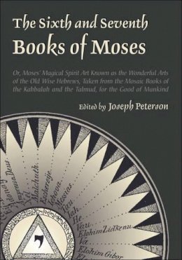 Joseph Peterson - The Sixth and Seventh Books of Moses - 9780892541300 - V9780892541300