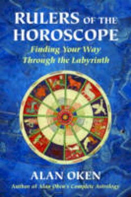 Alan Oken - Rulers of the Horoscope: Finding Your Way Through the Labyrinth - 9780892541355 - V9780892541355