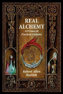 Robert Allen Bartlett - Real Alchemy - 9780892541508 - V9780892541508