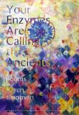 Karen Donovan - Your Enzymes are Calling the Ancients - 9780892554768 - V9780892554768