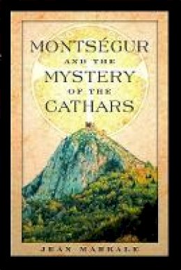 Jean Markale - Montségur and the Mystery of the Cathars - 9780892810901 - V9780892810901