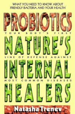 Natasha Treney - Probiotics: Nature's Internal Healers - 9780895298478 - V9780895298478