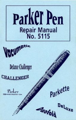 L-W Books - Parker Pen Repair Manual - 9780895381071 - V9780895381071