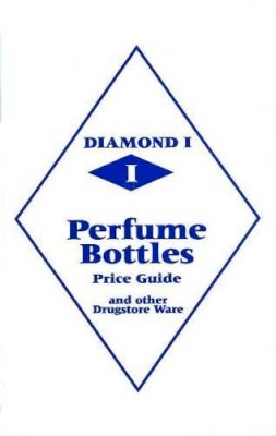 L-W Books - Diamond 1 Perfume Bottles Price Guide - 9780895381125 - V9780895381125