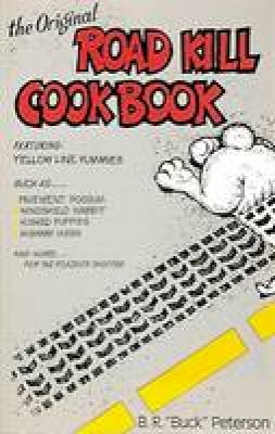 B.r. Peterson - The Original Road Kill Cookbook - 9780898152005 - V9780898152005