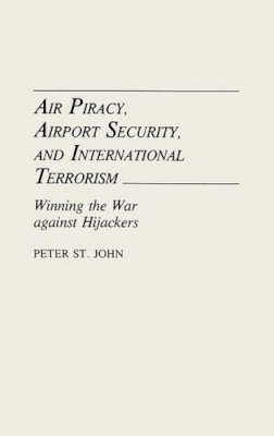 Oliver P. St. John - Air Piracy, Airport Security, and International Terrorism - 9780899304137 - V9780899304137