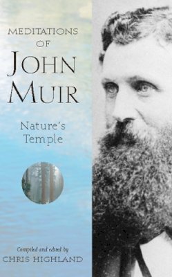 Chris Highland - Meditations of John Muir:  Nature's Temple - 9780899972855 - V9780899972855